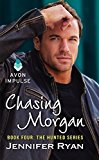 Book Chasing Morgan: Book Four: The Hunted Series free