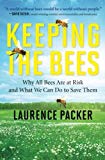 Book Keeping the Bees: Why All Bees Are at Risk and What We Can Do to Save Them free