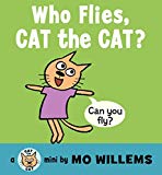 Book Who Flies, Cat the Cat? (Cat the Cat (Hardcover)) free