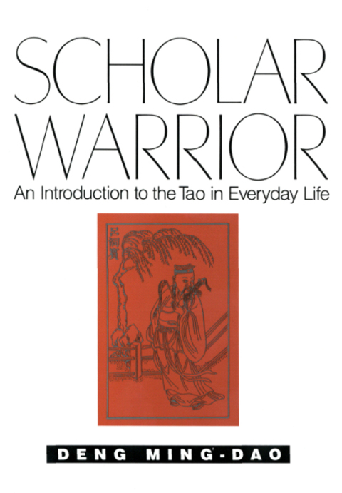 Book Scholar Warrior: An Introduction to the Tao in Everyday Life free
