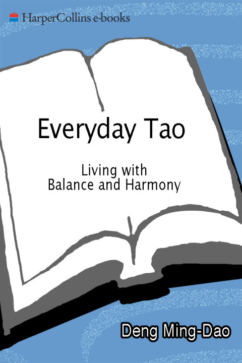 Book Everyday Tao: Living with Balance and Harmony free