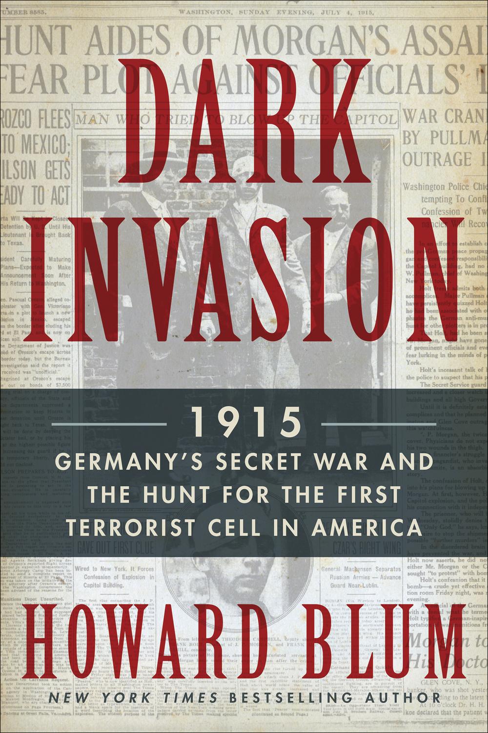 Book Dark Invasion: 1915: Germany's Secret War and the Hunt for the First Terrorist Cell in America free