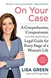 Book On Your Case: A Comprehensive, Compassionate (and Only Slightly Bossy) Legal Guide for Every Stage of a Woman's Life free