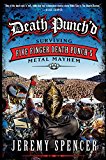 Book Death Punch'd: Surviving Five Finger Death Punch's Metal Mayhem free