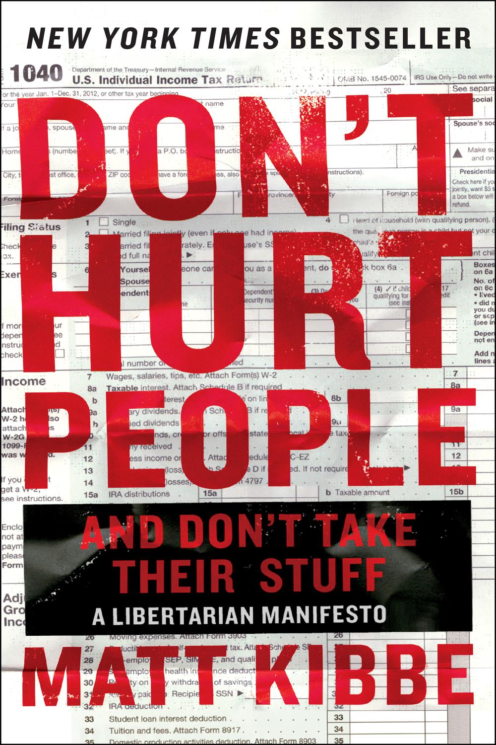 Book Don't Hurt People and Don't Take Their Stuff: A Libertarian Manifesto free