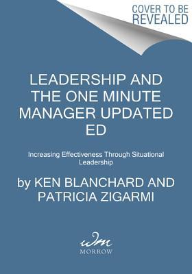 Book Leadership and the One Minute Manager Updated Ed: Increasing Effectiveness Through Situational Leadership II free