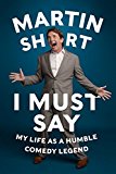 Book I Must Say: My Life As a Humble Comedy Legend free