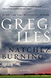 Book Natchez Burning: A Novel (Penn Cage Novels) free