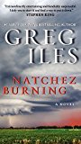 Book Natchez Burning: A Novel (Penn Cage Novels, 4) free