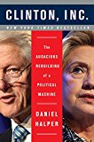 Book Clinton, Inc.: The Audacious Rebuilding Of A Political Machine free