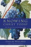 Book Knowing Christ Today: Why We Can Trust Spiritual Knowledge free