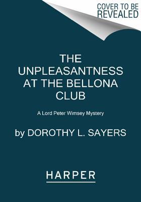 Book The Unpleasantness at the Bellona Club: A Lord Peter Wimsey Mystery free