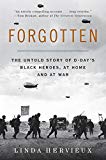 Book Forgotten: The Untold Story of D-Day's Black Heroes, at Home and at War free