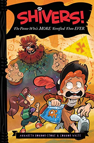 Book Shivers!: The Pirate Who’s More Terrified than Ever (Shivers!, 4) free