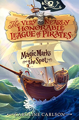 Book Magic Marks the Spot (Very Nearly Honorable League of Pirates) free