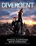 Book Divergent Official Illustrated Movie Companion (Divergent Series) free