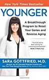 Book Younger: A Breakthrough Program to Reset Your Genes, Reverse Aging, and Turn Back the Clock 10 Years free