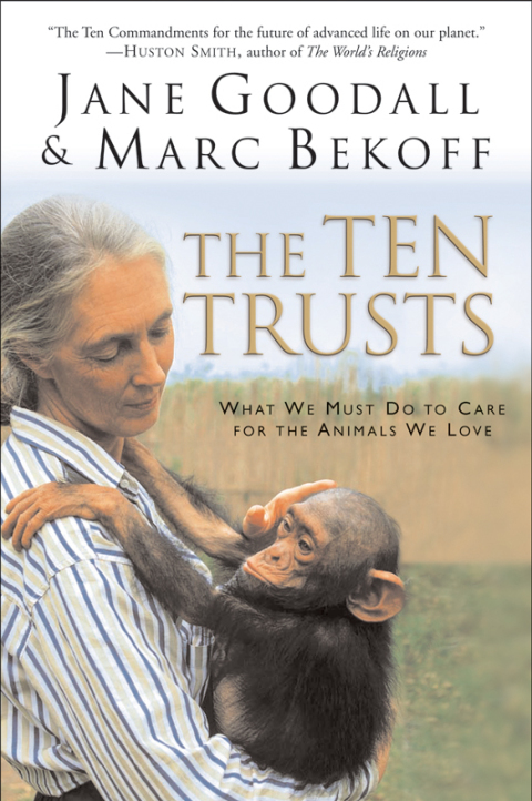 Book The Ten Trusts: What We Must Do to Care for The Animals We Love free