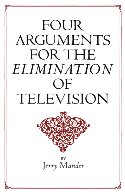Book Four Arguments for the Elimination of Television free