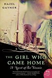 Book The Girl Who Came Home: A Novel of the Titanic (P.S.) free Book The Girl Who Came Home: A Novel of the Titanic (P.S.) free