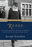 Book Rebbe: The Life and Teachings of Menachem M. Schneerson, the Most Influential Rabbi in Modern History free