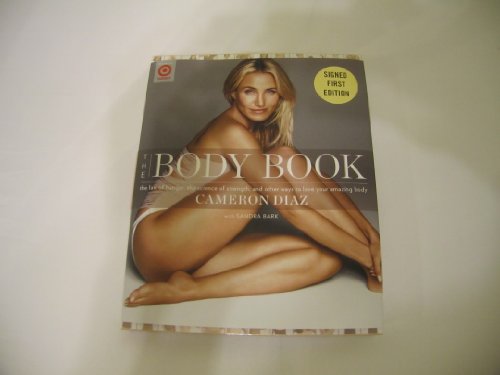 Book The Body Book : The Law of Hunger, The Science of Strength, and Other Ways to Love Your Amazing Body free
