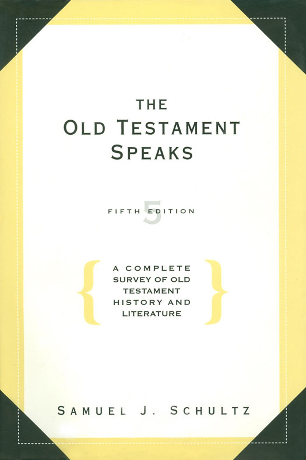 Book The Old Testament Speaks, Fifth Edition: A Complete Survey of Old Testament History free