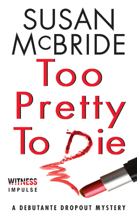 Book Too Pretty to Die: A Debutante Dropout Mystery free Book Too Pretty to Die: A Debutante Dropout Mystery free