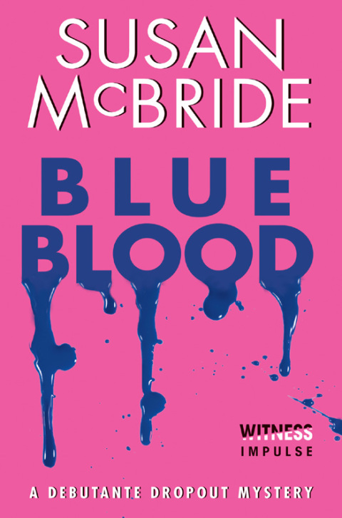 Book Blue Blood: A Debutante Dropout Mystery free