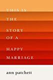 Book This Is the Story of a Happy Marriage free