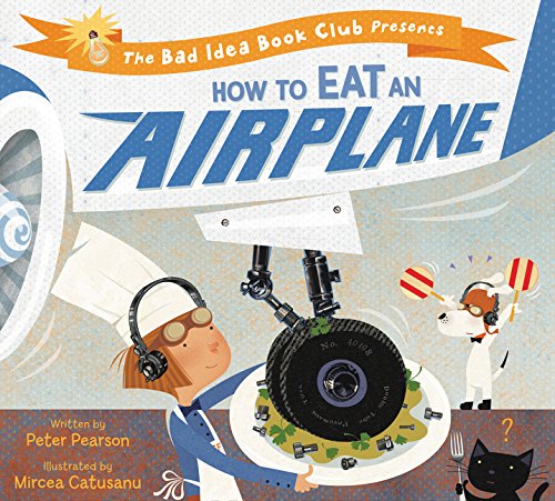 Book How to Eat an Airplane (Bad Ideas Book Club) free