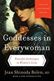 Book Goddesses in Everywoman: Powerful Archetypes in Women's Lives free