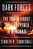 Book Dark Forces: The Truth About What Happened in Benghazi free