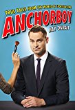 Book Anchorboy: True Tales from the World of Sportscasting free