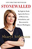 Book Stonewalled: My Fight for Truth Against the Forces of Obstruction, Intimidation, and Harassment in Obama's Washington. free