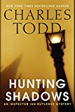Book Hunting Shadows: An Inspector Ian Rutledge Mystery (Inspector Ian Rutledge Mysteries) free