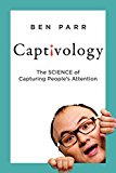 Book Captivology: The Science of Capturing People's Attention free