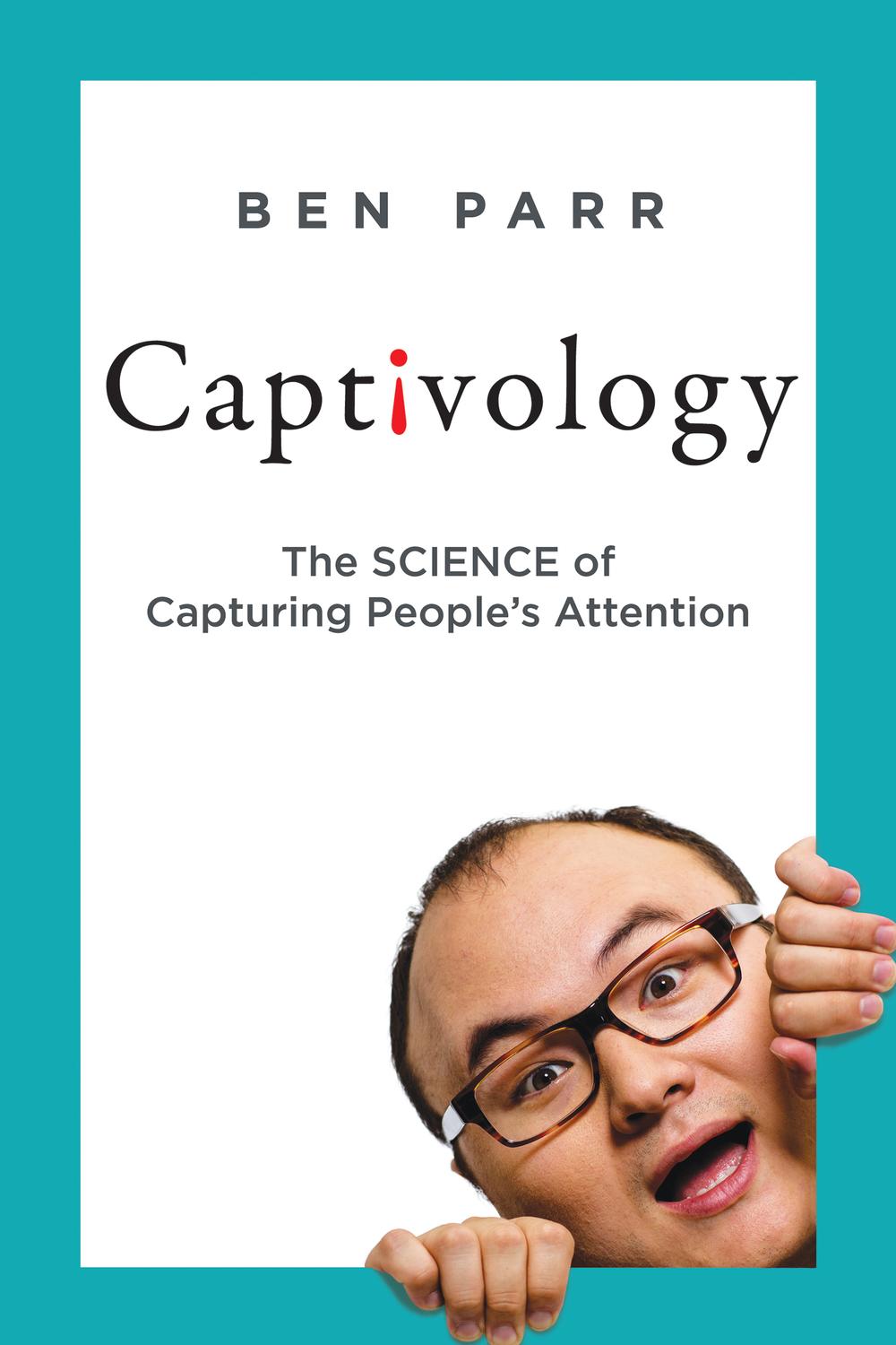 Book Captivology: The Science of Capturing People's Attention free