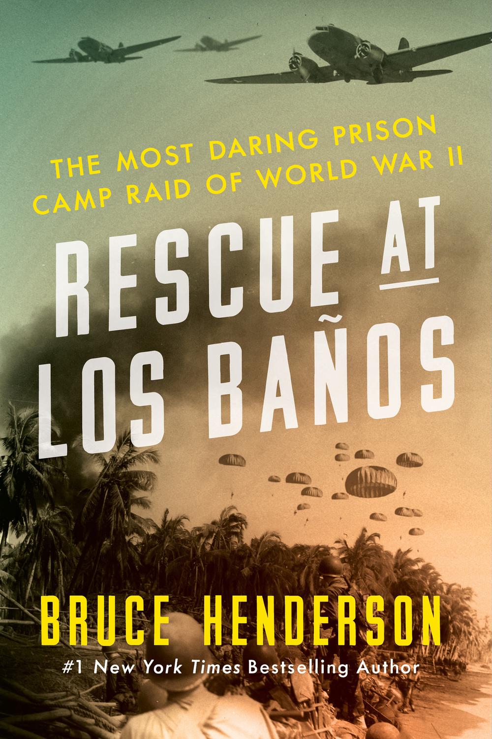 Book Rescue at Los Banos: The Most Daring Prison Camp Raid of World War II free