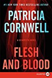 Book Flesh and Blood: A Scarpetta Novel (Kay Scarpetta Series, 22) free