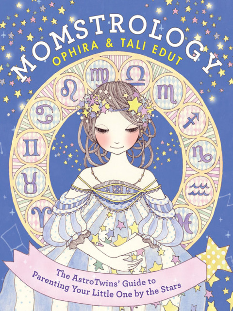 Book Momstrology: The AstroTwins' Guide to Parenting Your Little One by the Stars free