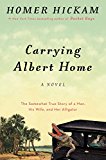 Book Carrying Albert Home: The Somewhat True Story of A Man, His Wife, and Her Alligator free