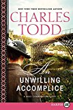 Book Unwilling Accomplice LP, An (Bess Crawford Mysteries (Large Print)) free