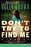 Book Don't Try To Find Me: A Novel free