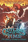 Book Outlaws of Time #2: The Song of Glory and Ghost free