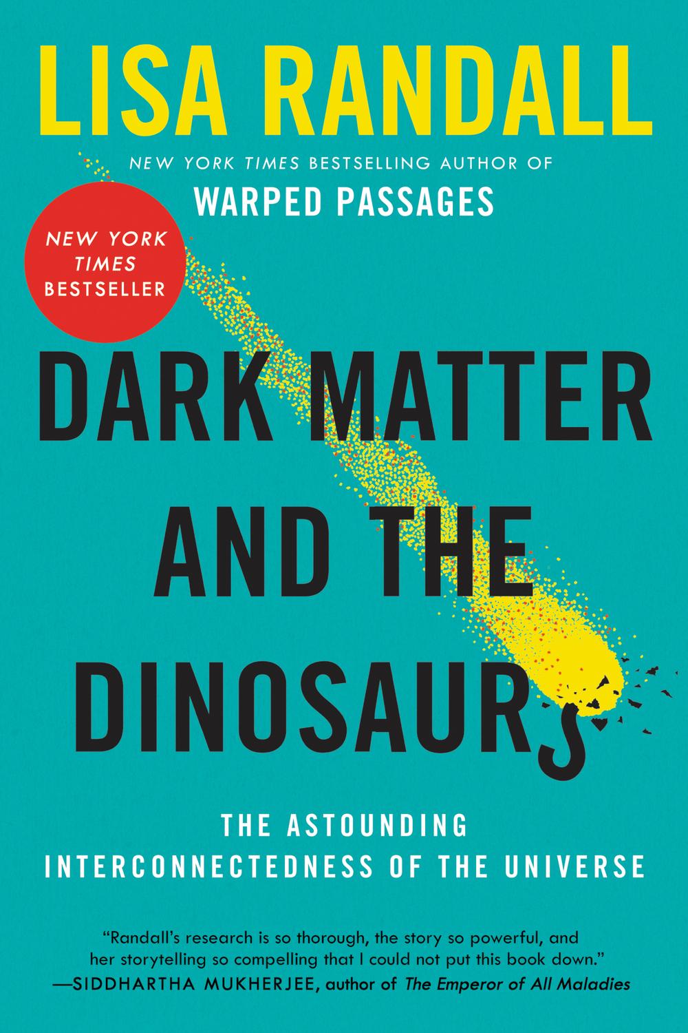 Book Dark Matter and the Dinosaurs: The Astounding Interconnectedness of the Universe free