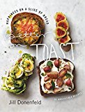 Book Better on Toast: Happiness on a Slice of Bread--70 Irresistible Recipes free