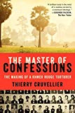 Book The Master of Confessions: The Making of a Khmer Rouge Torturer free