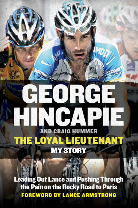 Book The Loyal Lieutenant: Leading Out Lance and Pushing Through the Pain on the Rocky Road to Paris free
