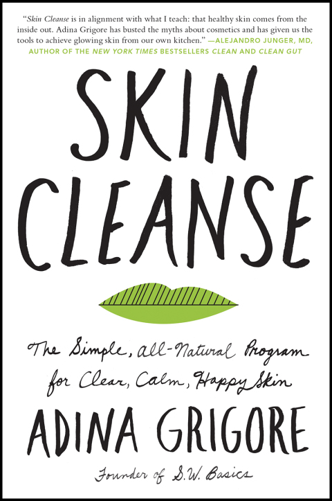 Book Skin Cleanse: The Simple, All-Natural Program for Clear, Calm, Happy Skin free